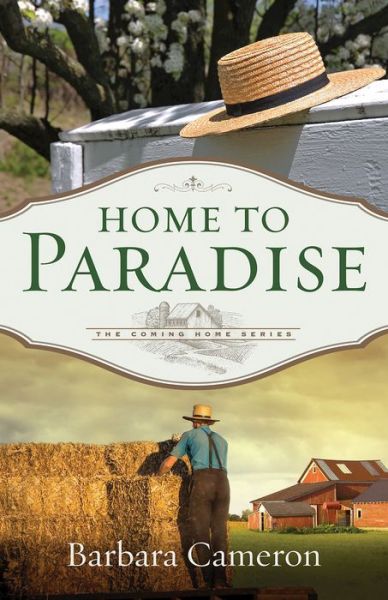 Cover for Barbara Cameron · Home to Paradise: The Coming Home Series ? Book 3 (Book) (2017)