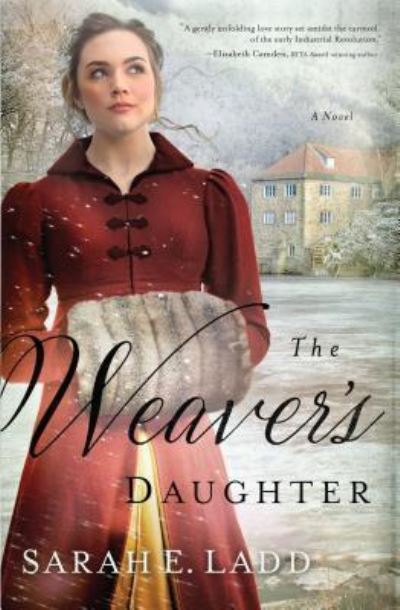 Cover for Sarah E. Ladd · Weaver's Daughter (Book) (2018)