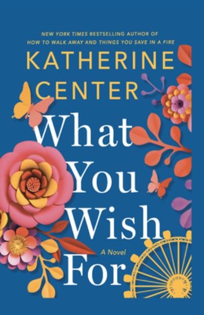Cover for Katherine Center · What You Wish for (Hardcover Book) (2020)