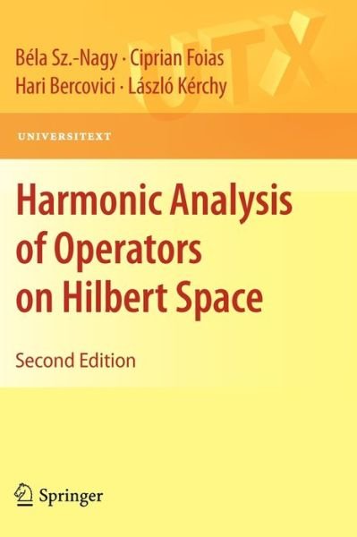 Cover for Bela Sz Nagy · Harmonic Analysis of Operators on Hilbert Space - Universitext (Paperback Bog) [2nd ed. 2010 edition] (2010)