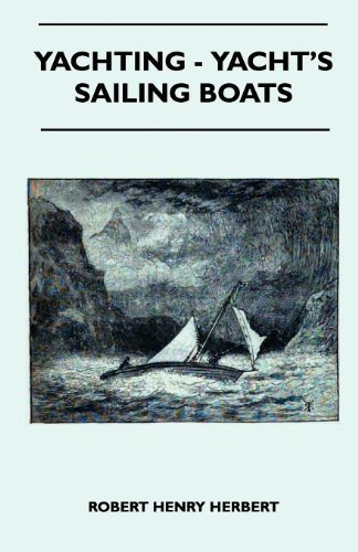 Cover for Robert Henry Herbert · Yachting - Yacht's Sailing Boats (Paperback Book) (2010)