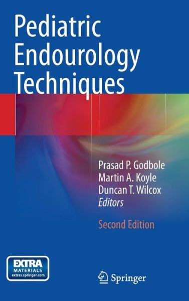 Cover for Prasad Godbole · Pediatric Endourology Techniques (Hardcover Book) [2nd ed. 2014 edition] (2014)