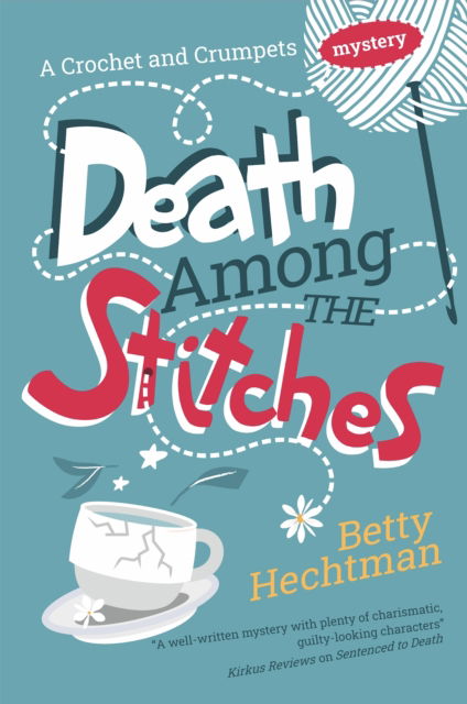 Cover for Betty Hechtman · Death Among the Stitches - A Crochet and Crumpets mystery (Gebundenes Buch) [Main edition] (2025)