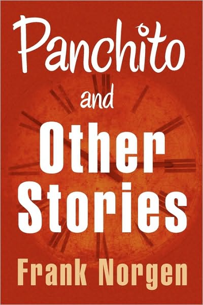 Cover for Frank Norgen · Panchito and Other Stories (Paperback Book) (2009)