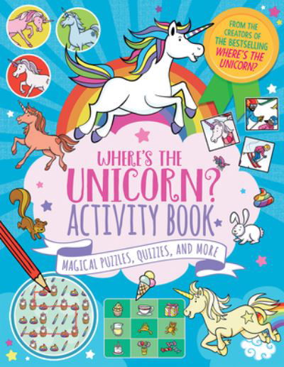 Cover for Imogen Currell-Williams · Where's the Unicorn? Activity Book Magical Puzzles, Quizzes, and More (Paperback Book) (2021)