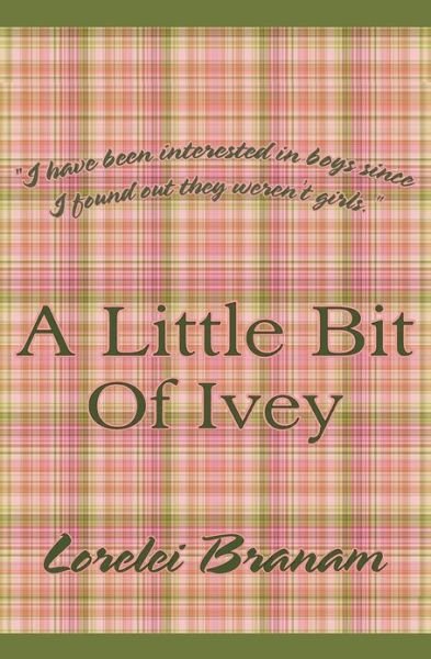 Cover for Lorelei Branam · A Little Bit of Ivey (Paperback Book) (2013)