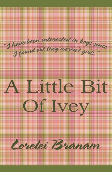 Cover for Lorelei Branam · A Little Bit of Ivey (Taschenbuch) (2013)