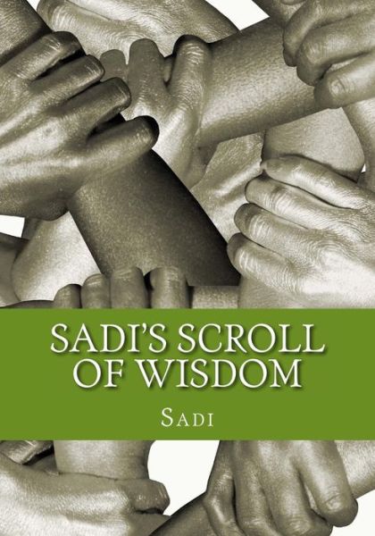 Cover for Sadi · Sadi's Scroll of Wisdom (Paperback Book) (2011)