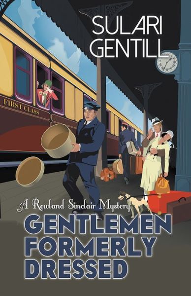 Cover for Sulari Gentill · Gentlemen formerly dressed (Bok) [First edition. edition] (2018)