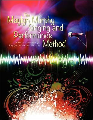 Cover for Purvis Atkinson · The Maylyn Murphy Singing and Performance Method (Paperback Book) (2012)