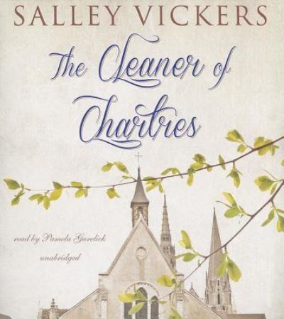 Cover for Salley Vickers · The Cleaner of Chartres (CD) (2013)