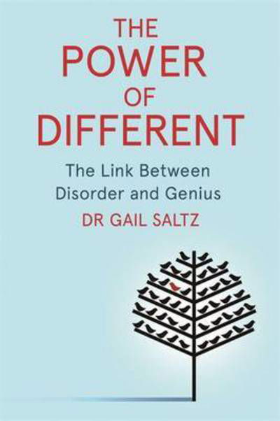 The Power of Different: The Link Between Disorder and Genius - Dr. Gail Saltz - Bøker - Little, Brown Book Group - 9781472139931 - 9. mars 2017