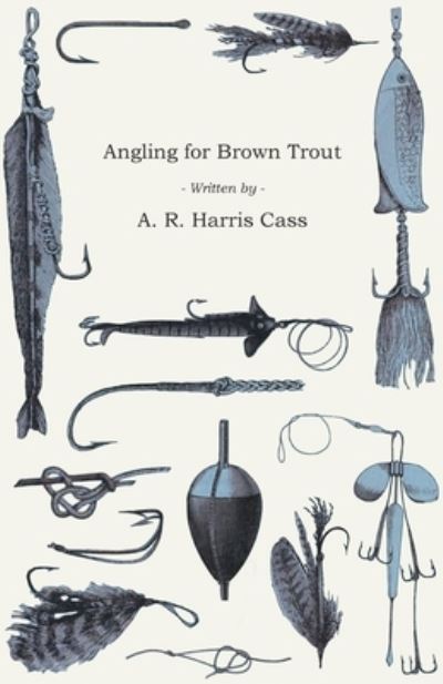 Cover for A R Harris Cass · Angling for Brown Trout (Paperback Book) (2016)