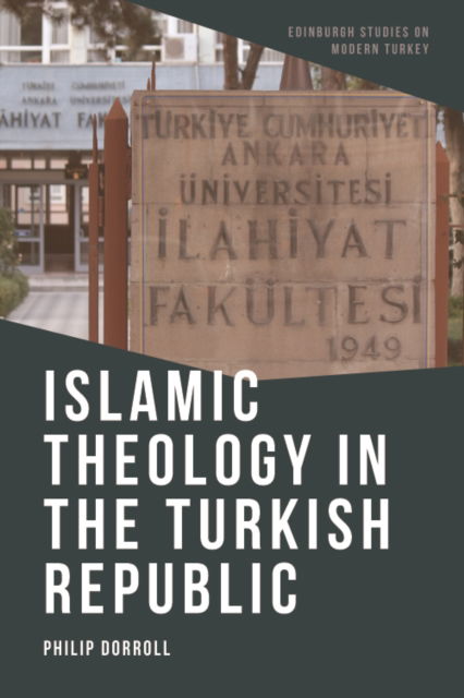 Cover for Philip Dorroll · Islamic Theology in the Turkish Republic - Edinburgh Studies on Modern Turkey (Paperback Book) (2023)