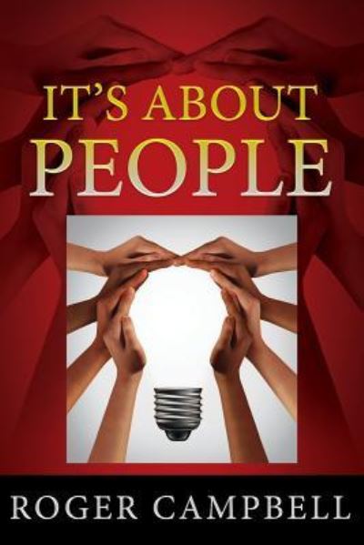 It's About People - Roger Campbell - Books - Outskirts Press - 9781478799931 - June 21, 2018