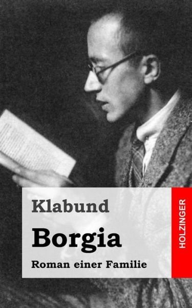 Cover for Klabund · Borgia: Roman Einer Familie (Paperback Book) (2013)