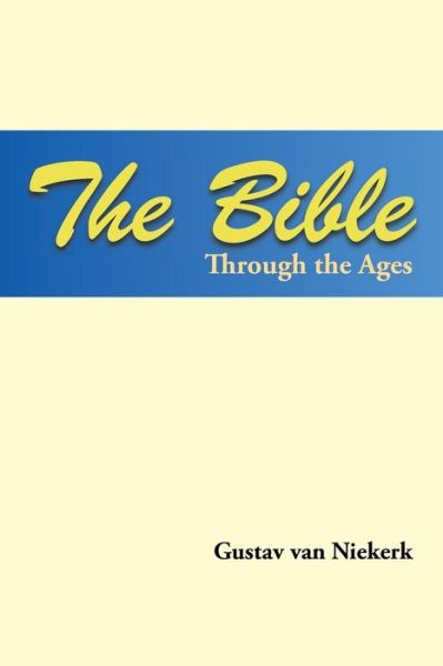 Cover for Gustav Van Niekerk · The Bible Through the Ages (Paperback Book) (2014)