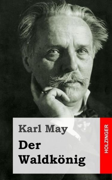 Cover for Karl May · Der Waldkonig (Paperback Book) (2013)