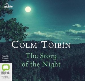 Cover for Colm Toibin · The Story of the Night (Audiobook (CD)) [Unabridged edition] (2019)