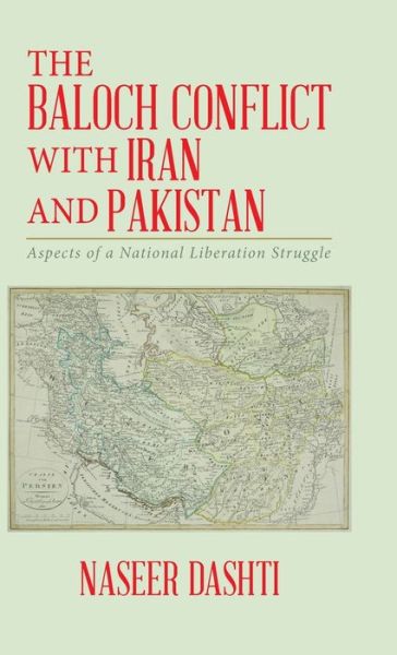 Cover for Naseer Dashti · The Baloch Conflict with Iran and Pakistan (Hardcover Book) (2017)