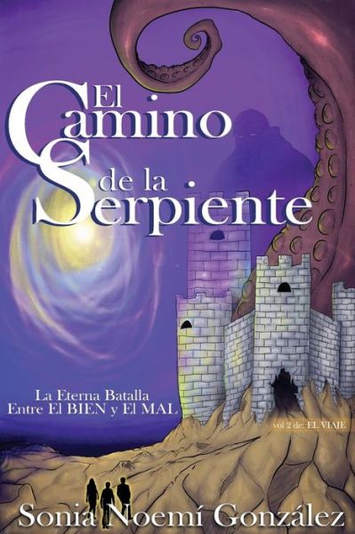 Sonia Noemi Gonzalez · El Camino De La Serpiente (Paperback Book) (2014)