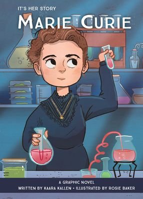 Cover for Kaara Kallen · It's Her Story Marie Curie A Graphic Novel (Gebundenes Buch) (2021)
