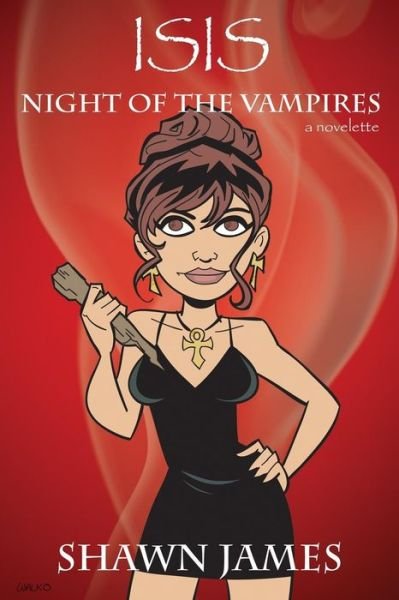 Cover for Shawn James · Isis: Night of the Vampires (Paperback Book) (2015)