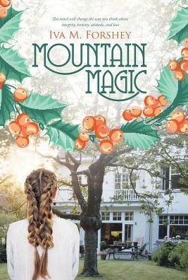 Cover for Iva M Forshey · Mountain Magic (Hardcover Book) (2016)