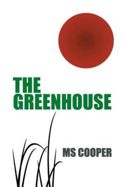 Cover for MS Cooper · The Greenhouse (Paperback Book) (2016)