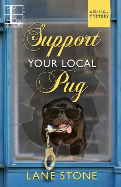 Support Your Local Pug - Lane Stone - Książki - Lyrical Underground - 9781516101931 - 28 sierpnia 2018