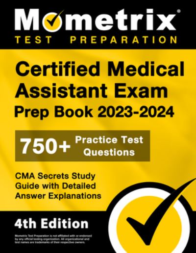 Cover for Matthew Bowling · Certified Medical Assistant Exam Prep Book 2023-2024 - 750+ Practice Test Questions, CMA Secrets Study Guide with Detailed Answer Explanations (Book) (2023)