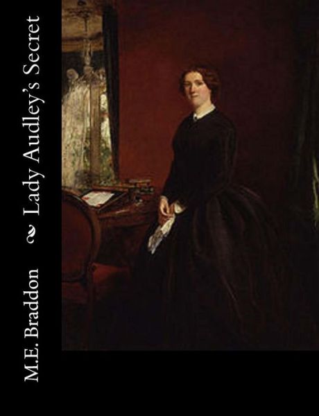 Cover for M E Braddon Miss · Lady Audley's Secret (Paperback Book) (2015)