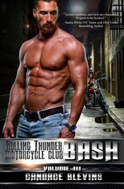 Bash, Volume III - Candace Blevins - Books - Createspace Independent Publishing Platf - 9781519296931 - November 14, 2015