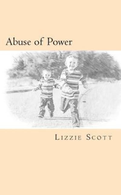 Cover for Lizzie Scott · Abuse of Power (Pocketbok) (2016)