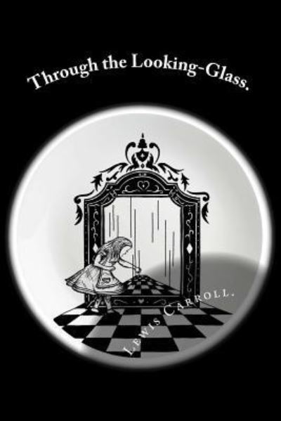 Cover for Lewis Carroll · Through the Looking-Glass. (Taschenbuch) (2016)