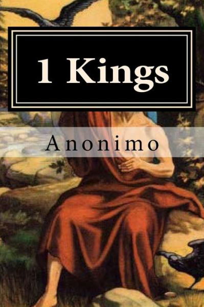 1 Kings - Anonimo - Książki - Createspace Independent Publishing Platf - 9781523916931 - 7 lutego 2016