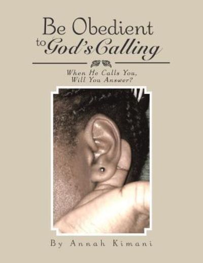 Cover for Annah Kimani · Be Obedient to God's Calling (Paperback Book) (2016)