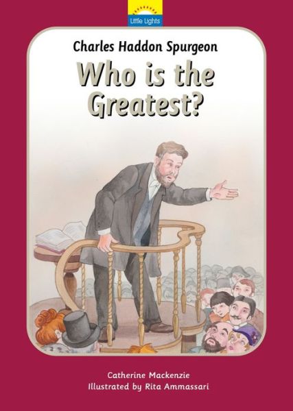 Cover for Catherine MacKenzie · Charles Spurgeon Who Is the Greatest? (Book) (2019)