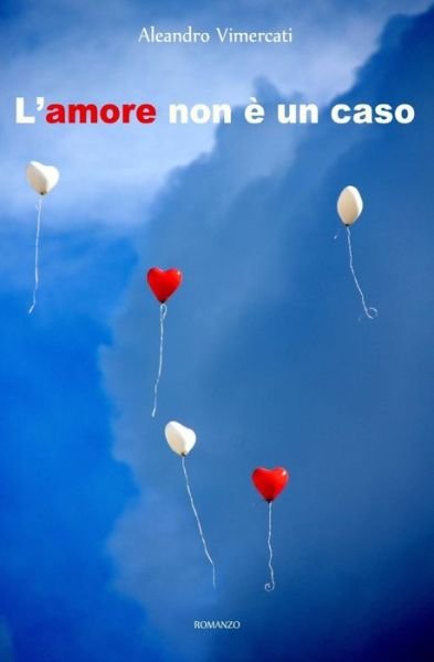 Cover for Aleandro Vimercati · L'amore non e un caso (Pocketbok) (2016)