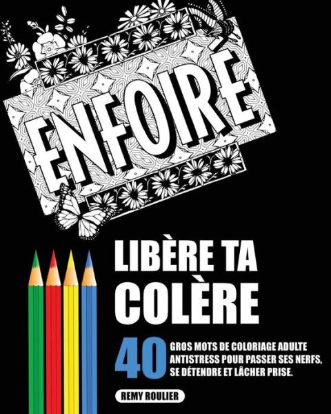 Cover for Remy Roulier · Libere Ta Colere (Paperback Book) (2016)