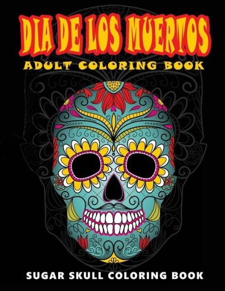 Cover for Five Star Coloring Book · Dia De Los Muertos (Paperback Bog) (2016)