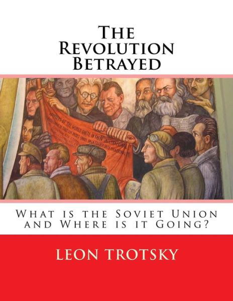 Cover for Leon Trotsky · The Revolution Betrayed (Paperback Book) (2016)