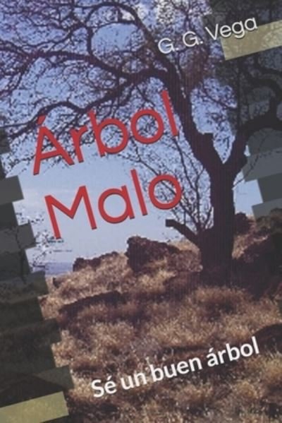 Cover for G G Vega · Arbol Malo (Paperback Book) (2016)