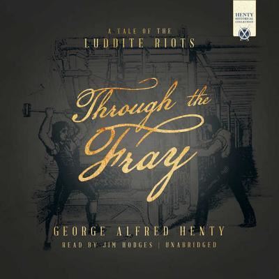 Cover for George Alfred Henty · Through the Fray (CD) (2018)