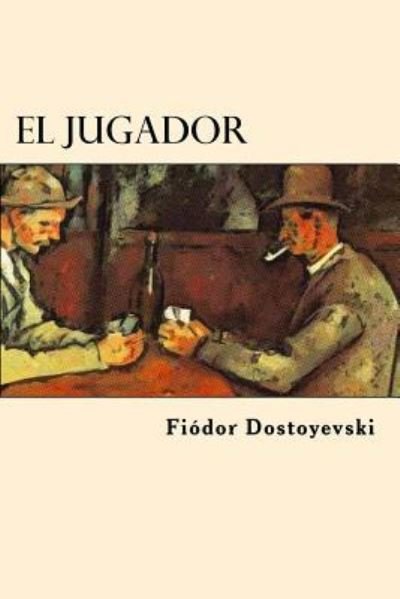 Cover for Fyodor Dostoyevsky · El Jugador (Taschenbuch) [Spanish edition] (2016)