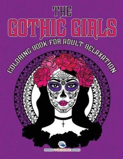 Cover for Jupiter Kids · The Gothic Girls Coloring Book for Adult Relaxation (Paperback Bog) (2018)