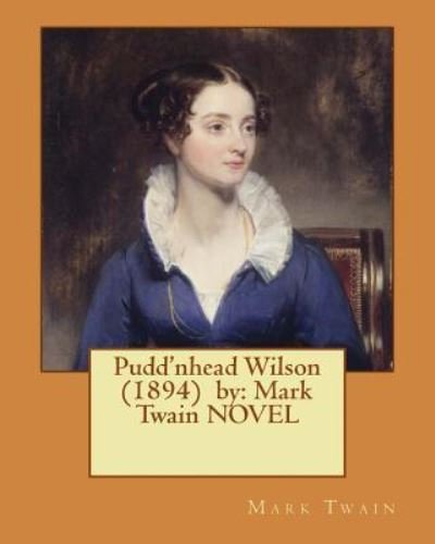 Cover for Mark Twain · Pudd'nhead Wilson (1894) by (Paperback Bog) (2017)