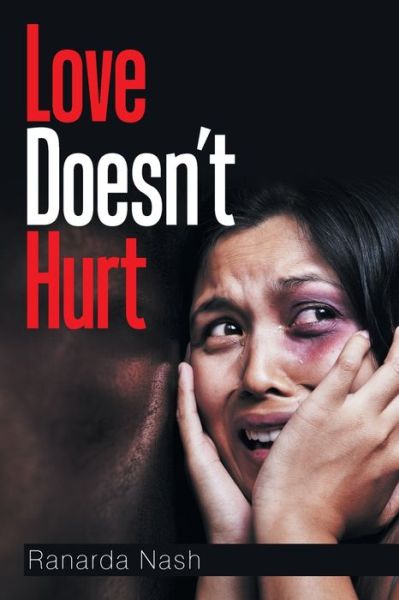 Cover for Ranarda Nash · Love Doesn't Hurt (Paperback Book) (2017)