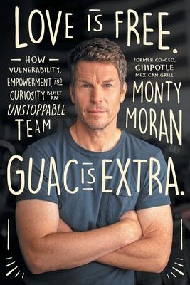 Cover for Monty Moran · Love Is Free. Guac Is Extra. (Paperback Book) (2023)