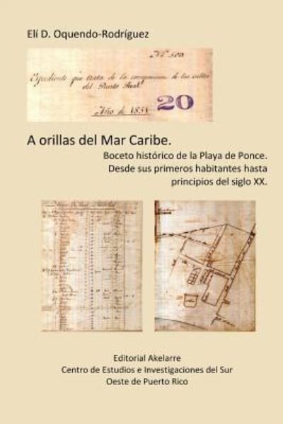 Cover for Eli D. Oquendo Rodríguez · A orillas del Mar Caribe. (Pocketbok) (2017)